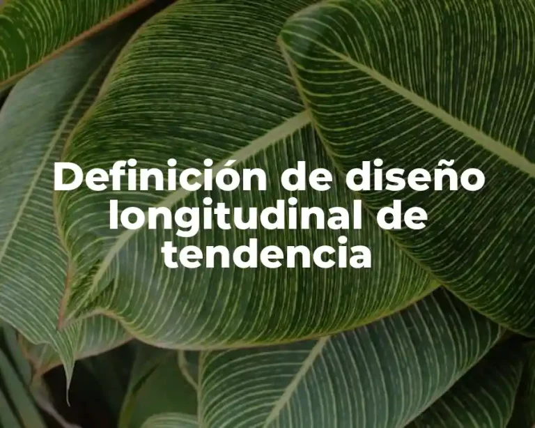 Definición de diseño longitudinal de tendencia