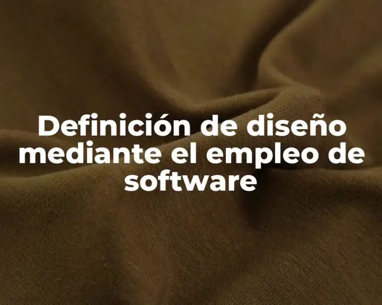Definición de diseño mediante el empleo de software