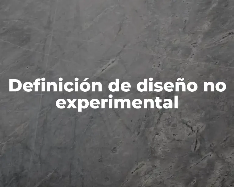 Definición de diseño no experimental