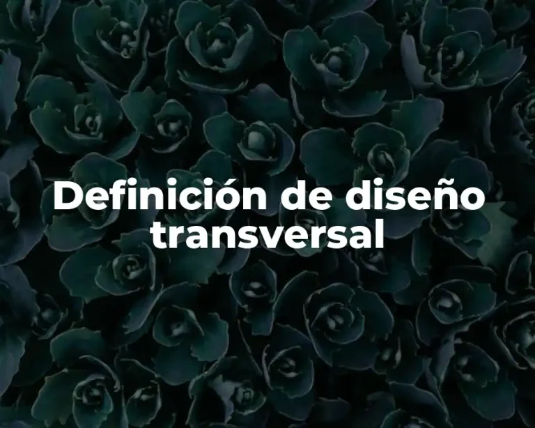 Definición de diseño transversal
