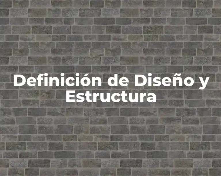 Definición de Diseño y Estructura