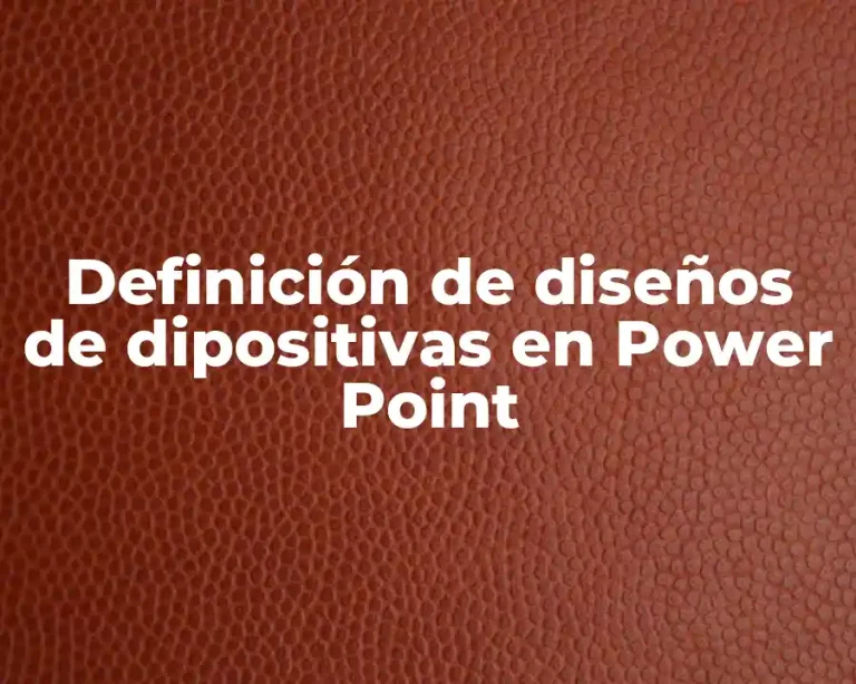 Definición de diseños de dipositivas en Power Point
