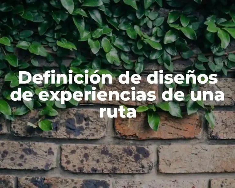 Definición de diseños de experiencias de una ruta
