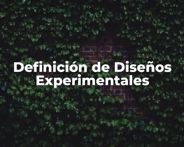 Definición de Diseños Experimentales