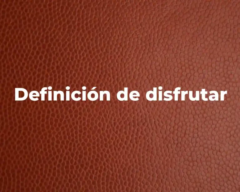 Definición de disfrutar