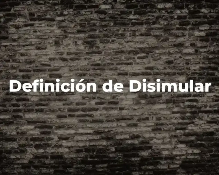 Definición de Disimular