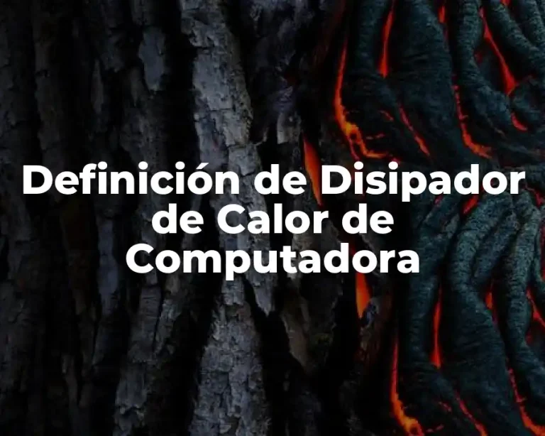 Definición de Disipador de Calor de Computadora