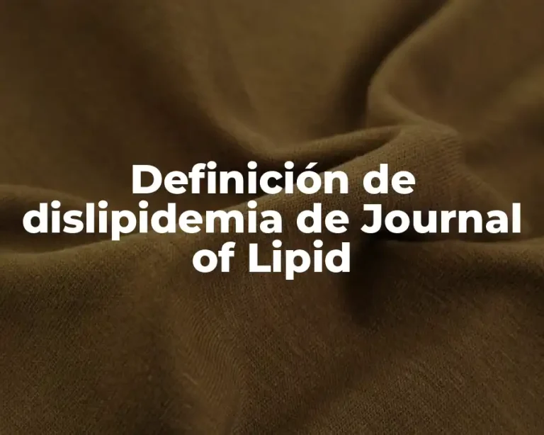 Definición de dislipidemia de Journal of Lipid