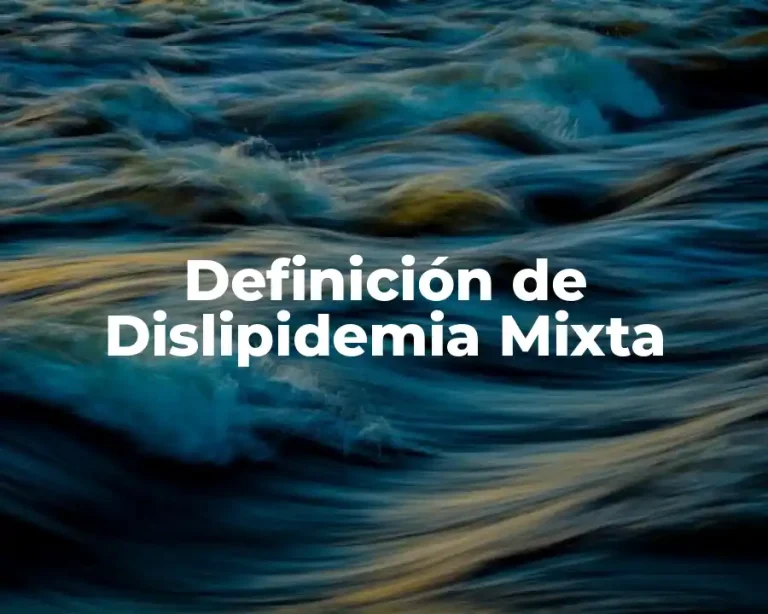 Definición de Dislipidemia Mixta