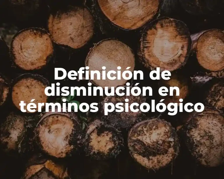 Definición de disminución en términos psicológico