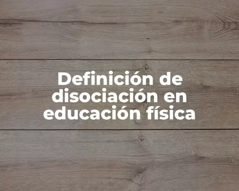 Definición de disociación en educación física