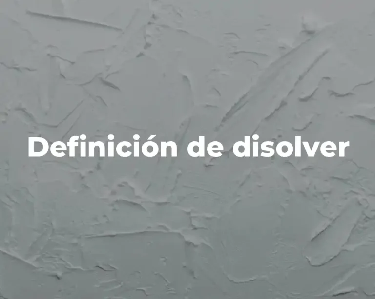 Definición de disolver