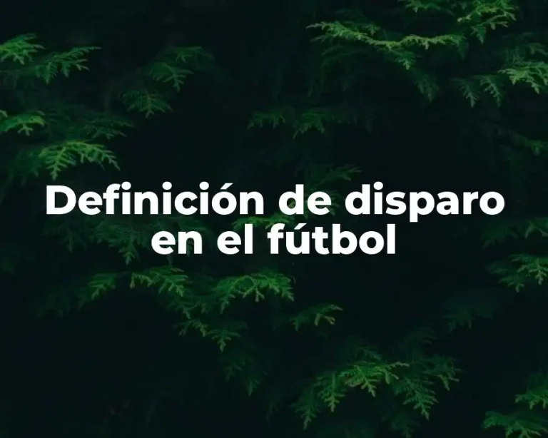 Definición de disparo en el fútbol