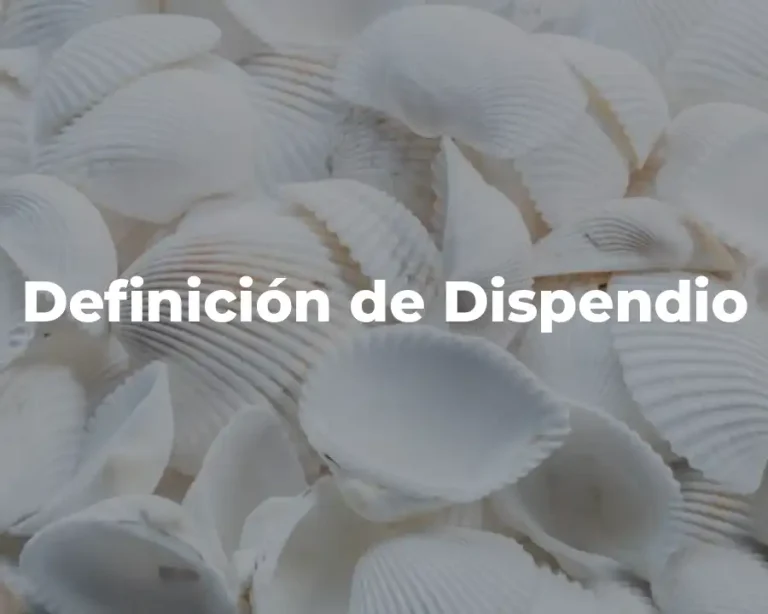 Definición de Dispendio