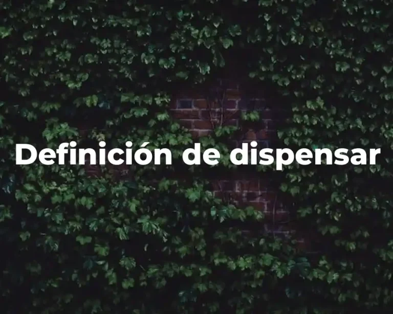 Definición de dispensar
