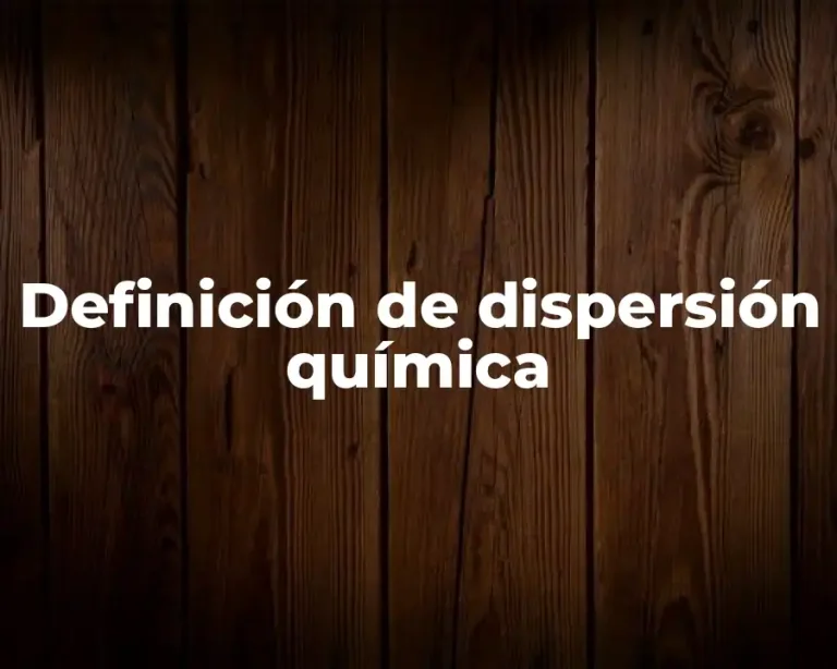 Definición de dispersión química