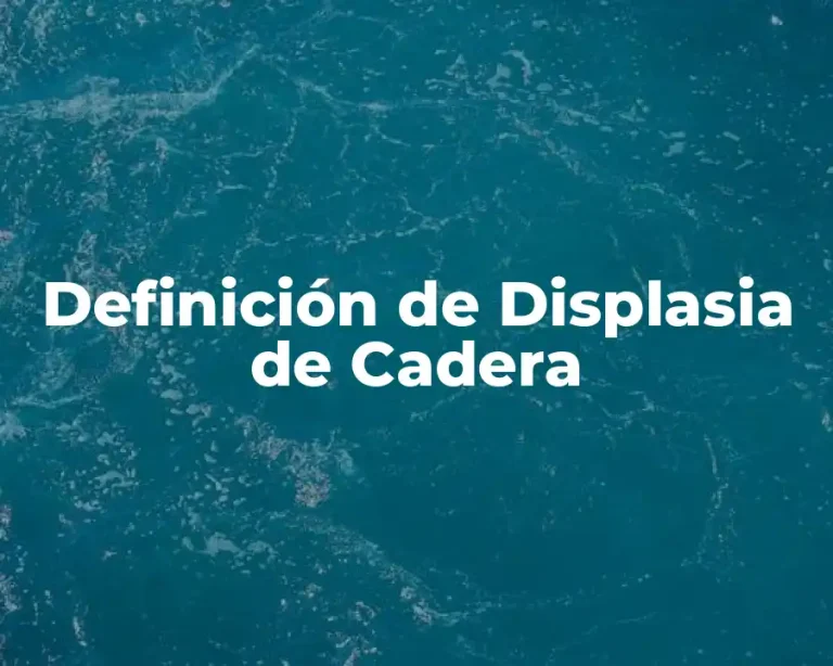 Definición de Displasia de Cadera