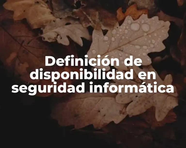 Definición de disponibilidad en seguridad informática