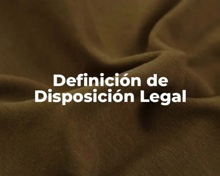 Definición de Disposición Legal