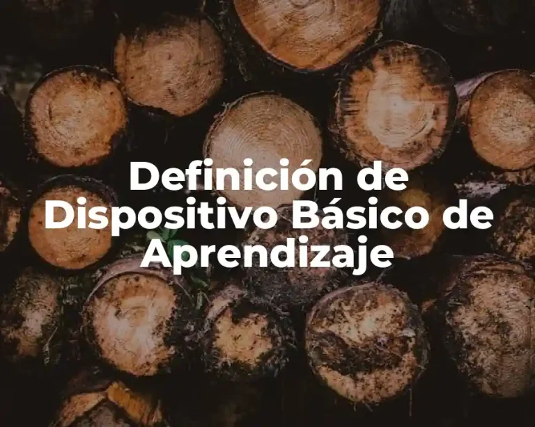 Definición de Dispositivo Básico de Aprendizaje