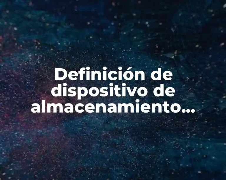 Definición de dispositivo de almacenamiento externo