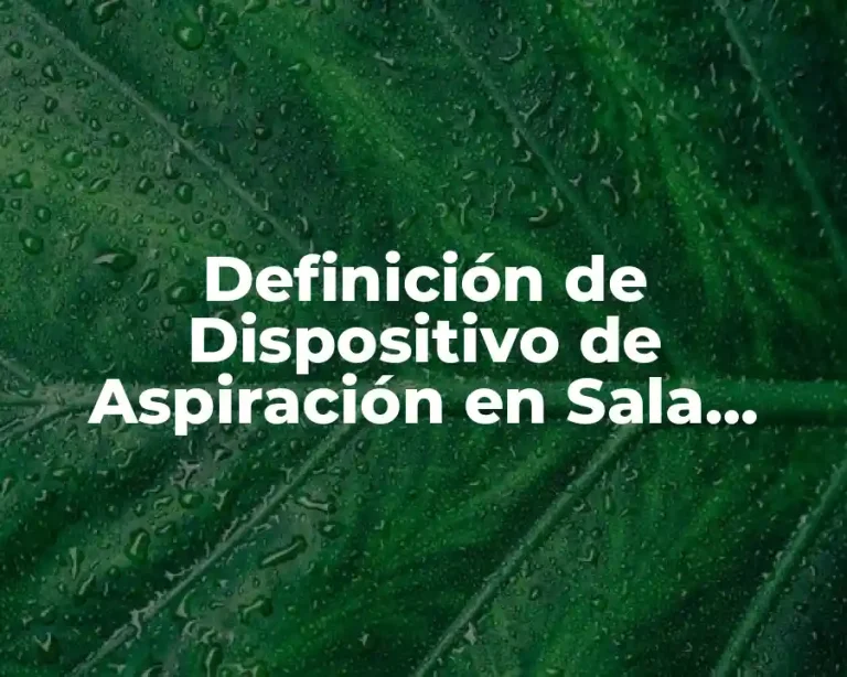Definición de Dispositivo de Aspiración en Sala Quirúrgica