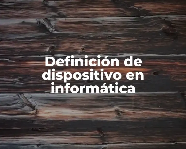 Definición de dispositivo en informática