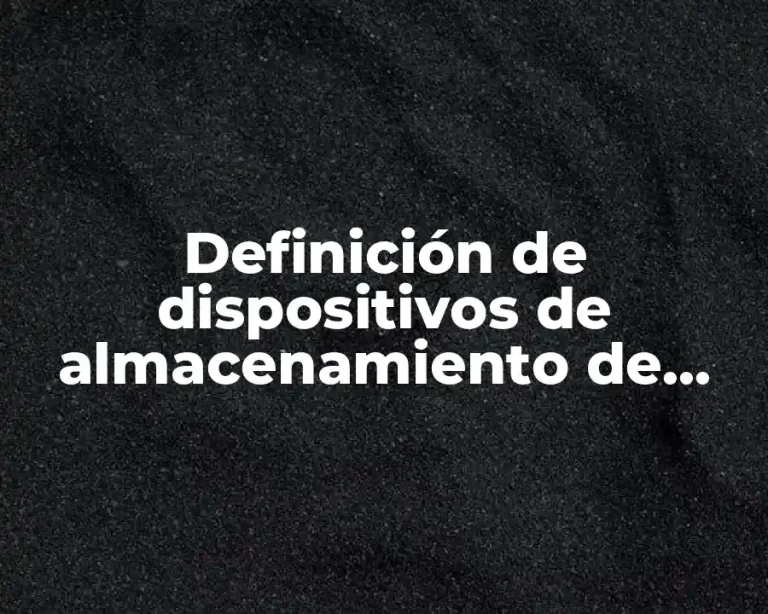 Definición de dispositivos de almacenamiento de información por medio magnético