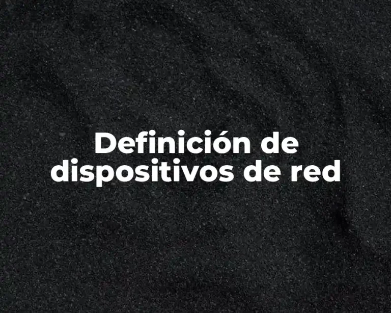 Definición de dispositivos de red