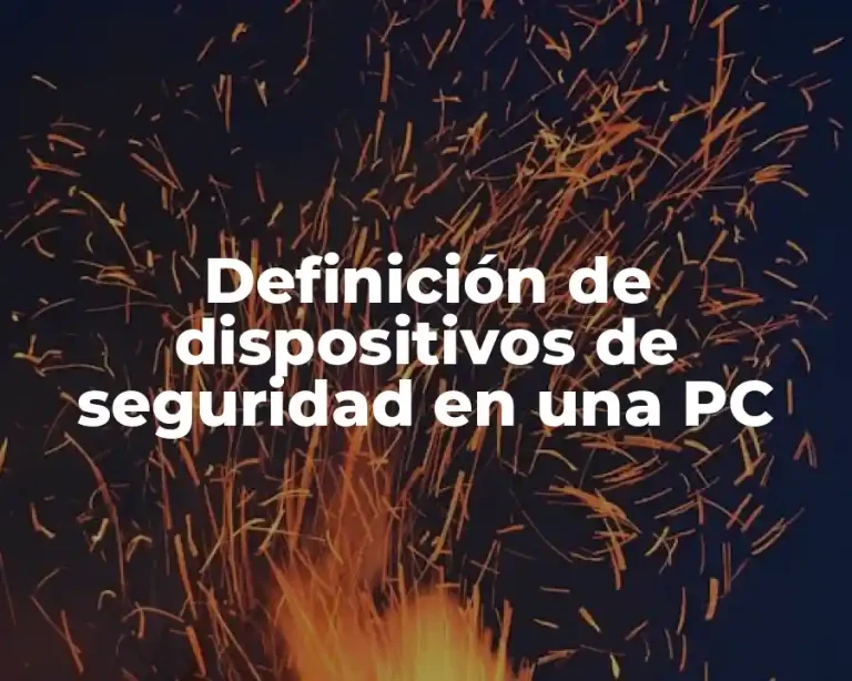 Definición de dispositivos de seguridad en una PC