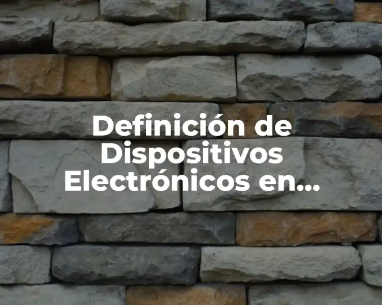 Definición de Dispositivos Electrónicos en Administración