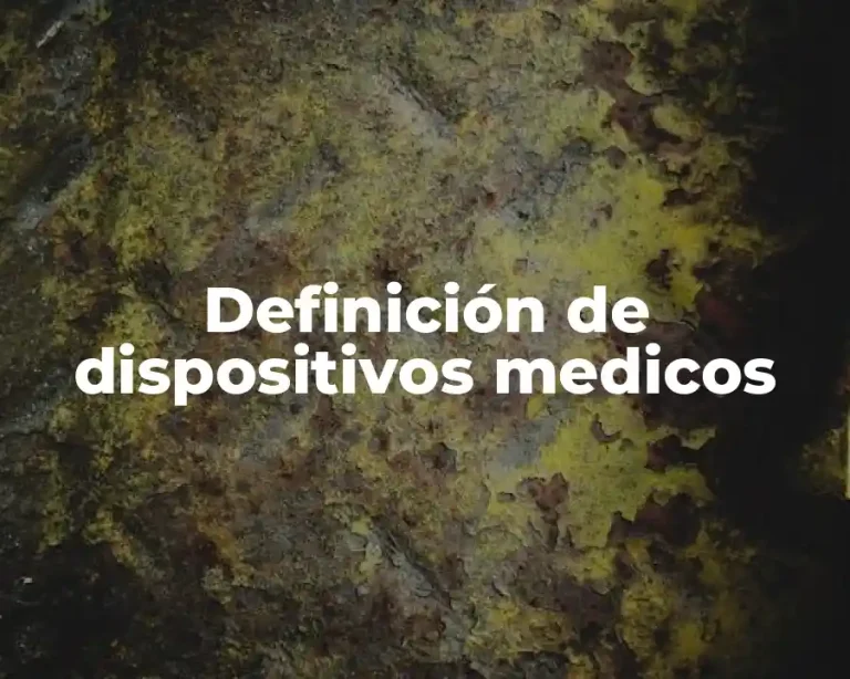 Definición de dispositivos medicos