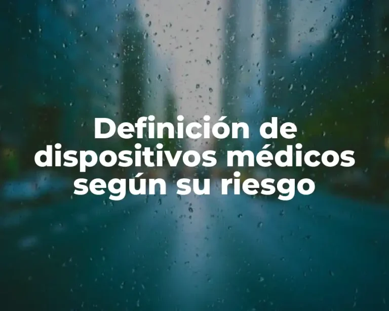 Definición de dispositivos médicos según su riesgo