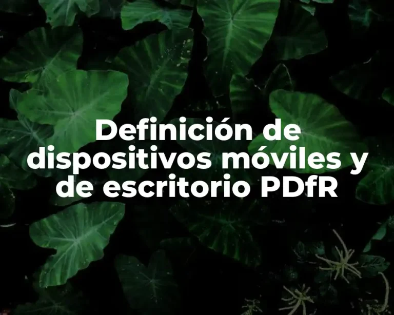 Definición de dispositivos móviles y de escritorio PDfR