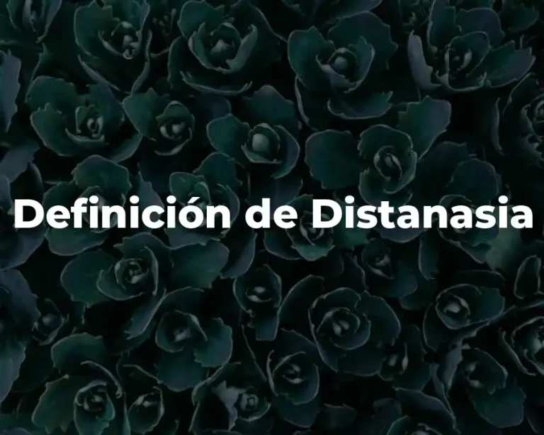 Definición de Distanasia