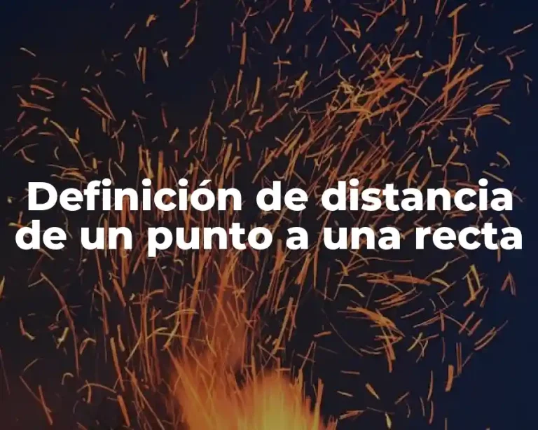 Definición de distancia de un punto a una recta