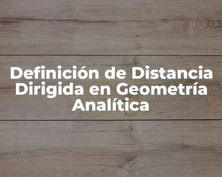 Definición de Distancia Dirigida en Geometría Analítica