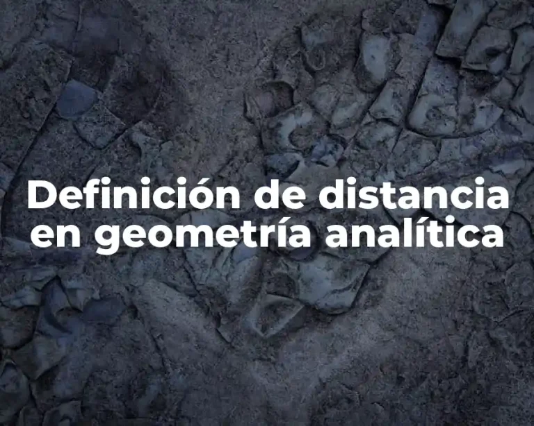 Definición de distancia en geometría analítica