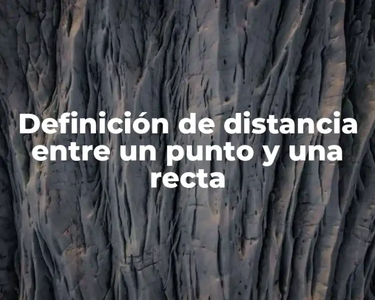 Definición de distancia entre un punto y una recta