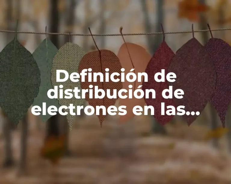 Definición de distribución de electrones en las órbitas