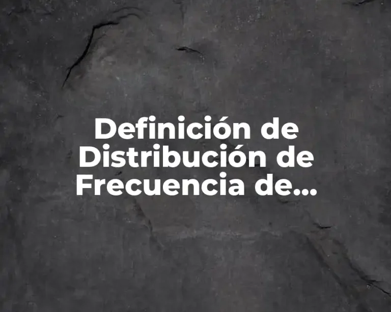 Definición de Distribución de Frecuencia de Probabilidad