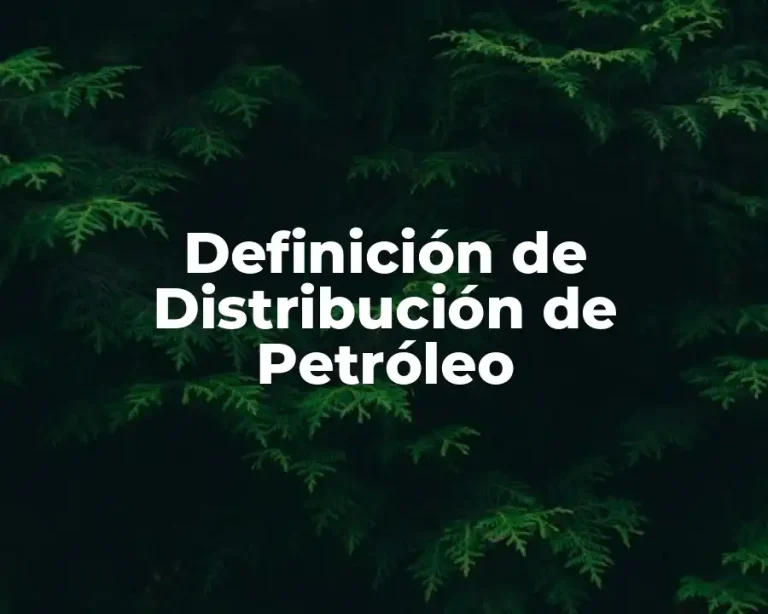 Definición de Distribución de Petróleo