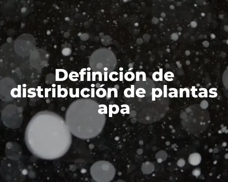 Definición de distribución de plantas apa