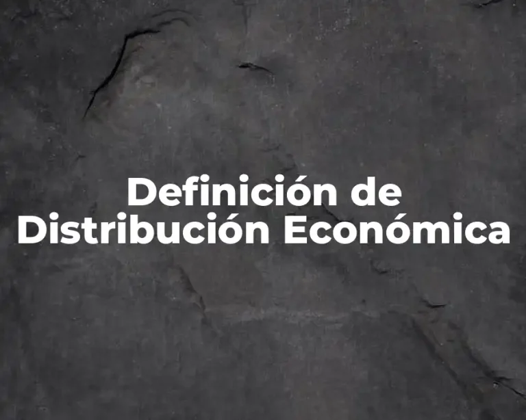 Definición de Distribución Económica