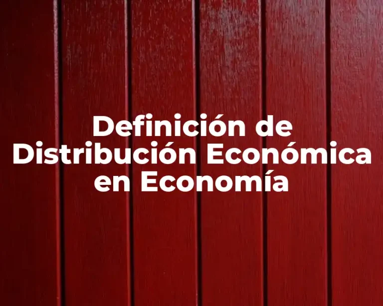 Definición de Distribución Económica en Economía