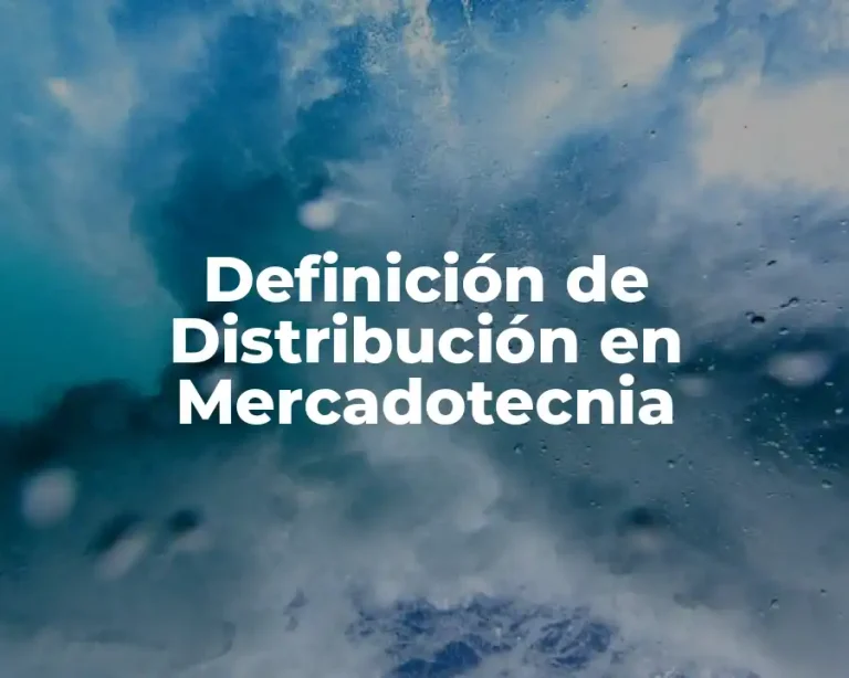Definición de Distribución en Mercadotecnia