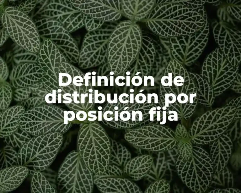 Definición de distribución por posición fija
