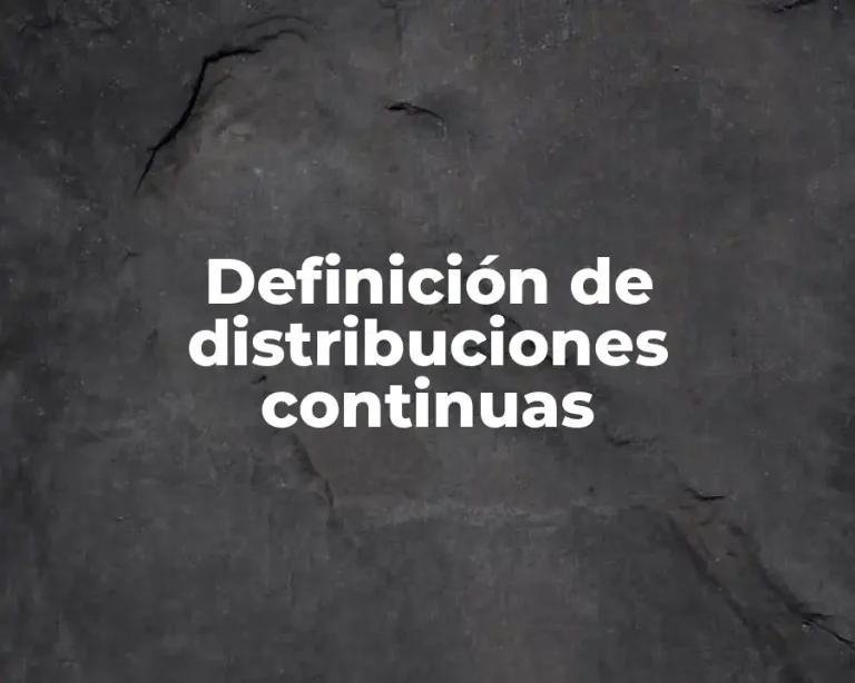 Definición de distribuciones continuas