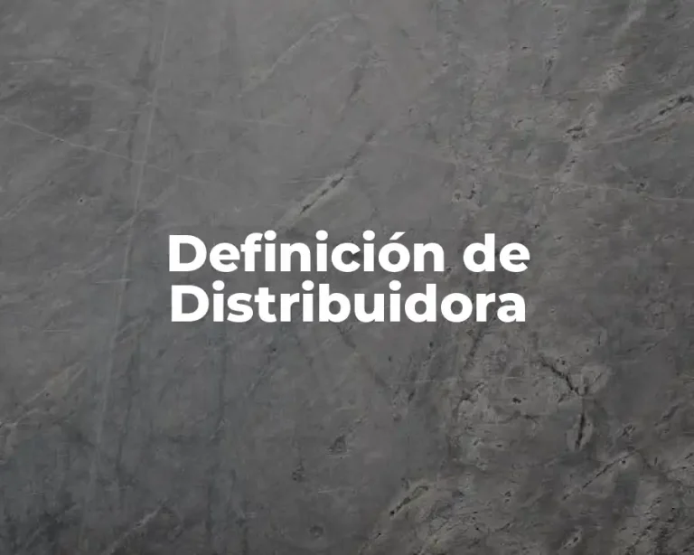 Definición de Distribuidora