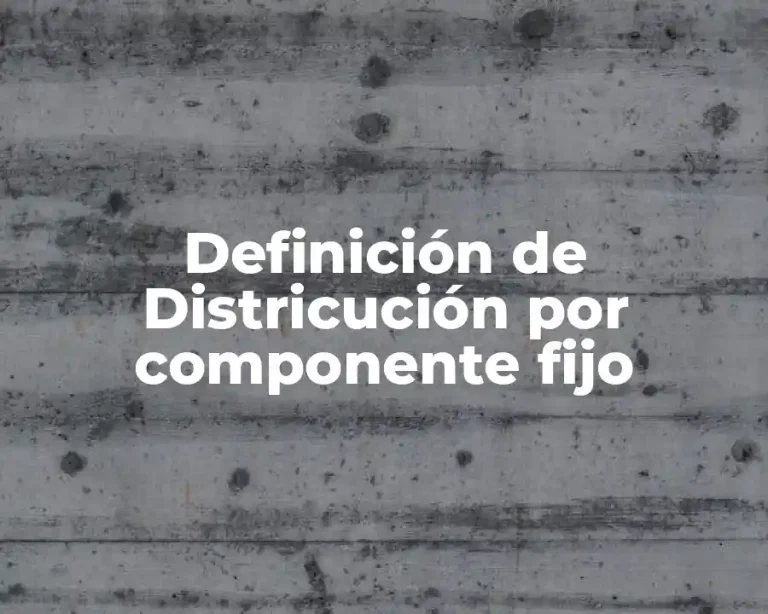 Definición de Districución por componente fijo